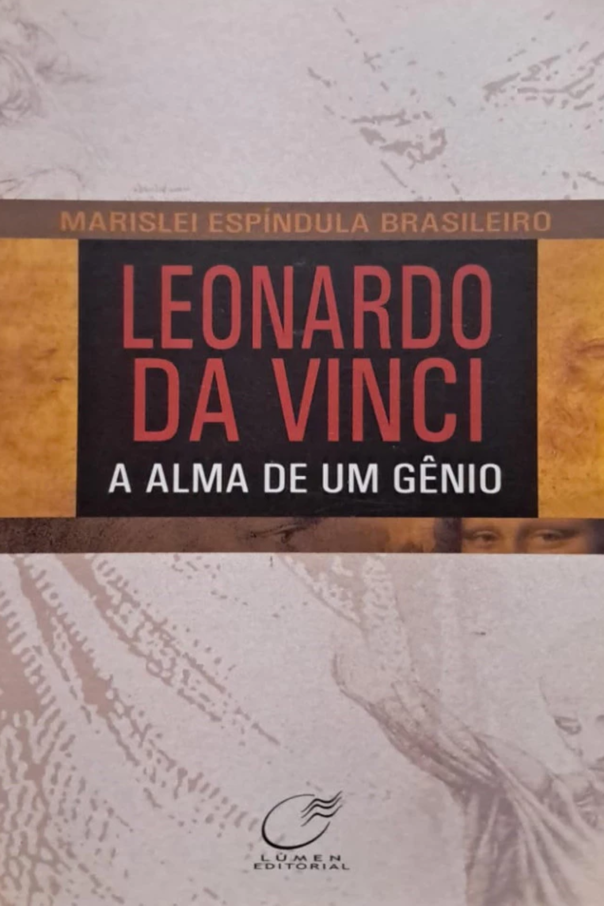 Leonardo da Vinci — A Alma de um Gênio